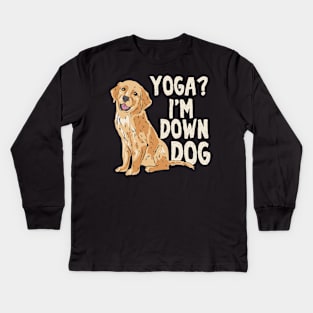 Yoga? I'm Down Dog Kids Long Sleeve T-Shirt